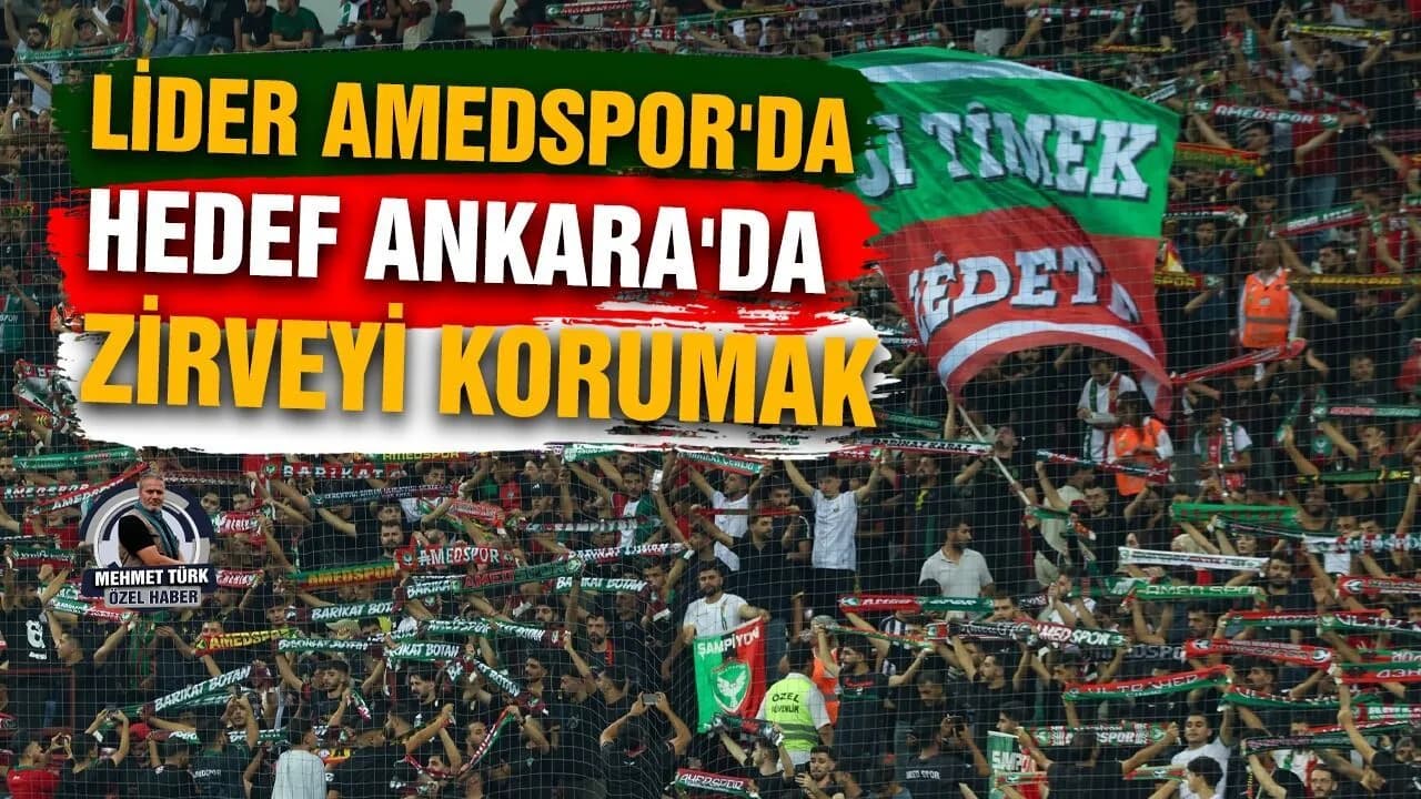 Lider Amedspor'da hedef Ankara'da zirveyi korumak